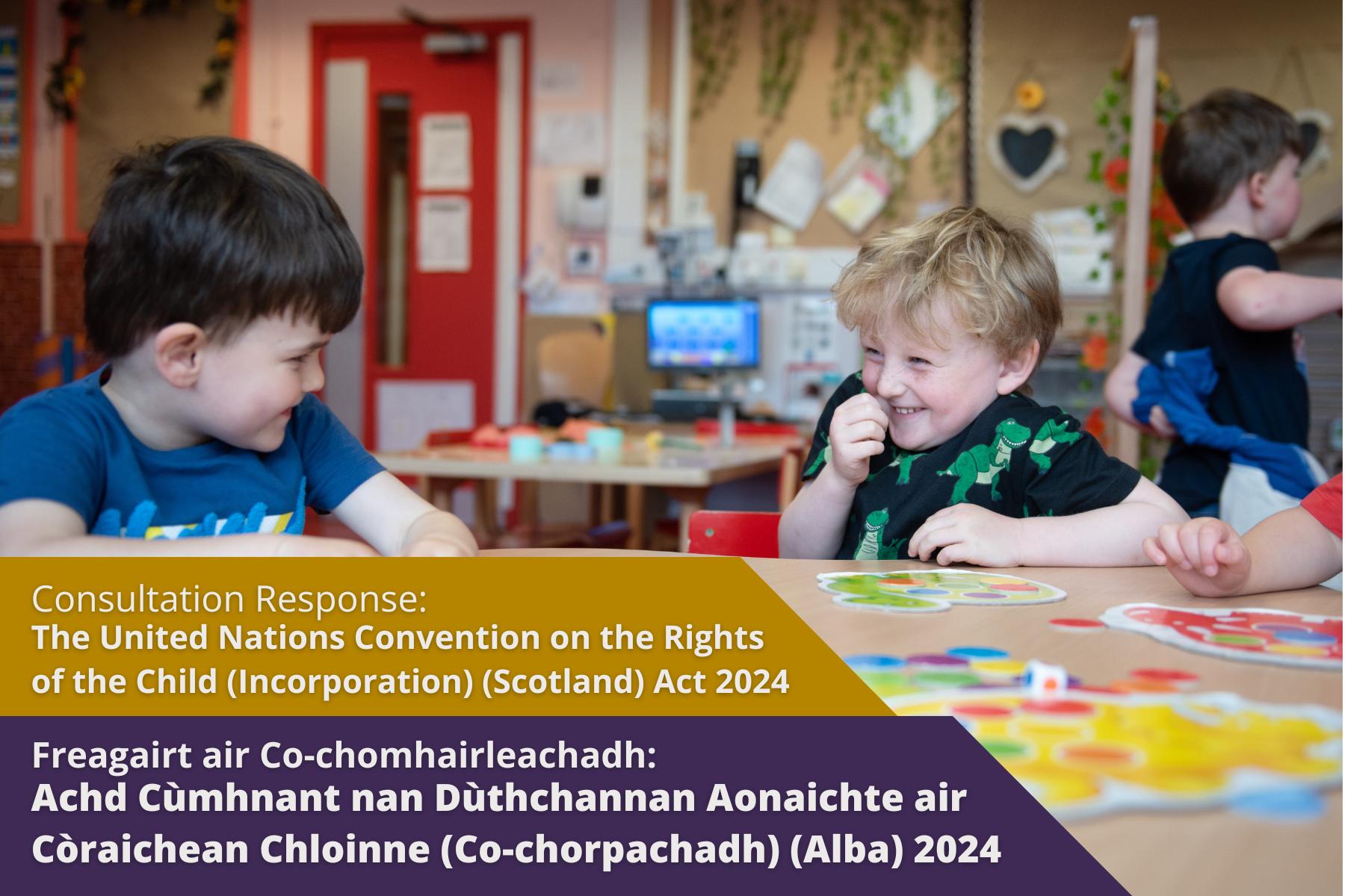 Consultation Response: the United Nations Convention on the Rights of the Child (Incorporation) (Scotland) Act 2024