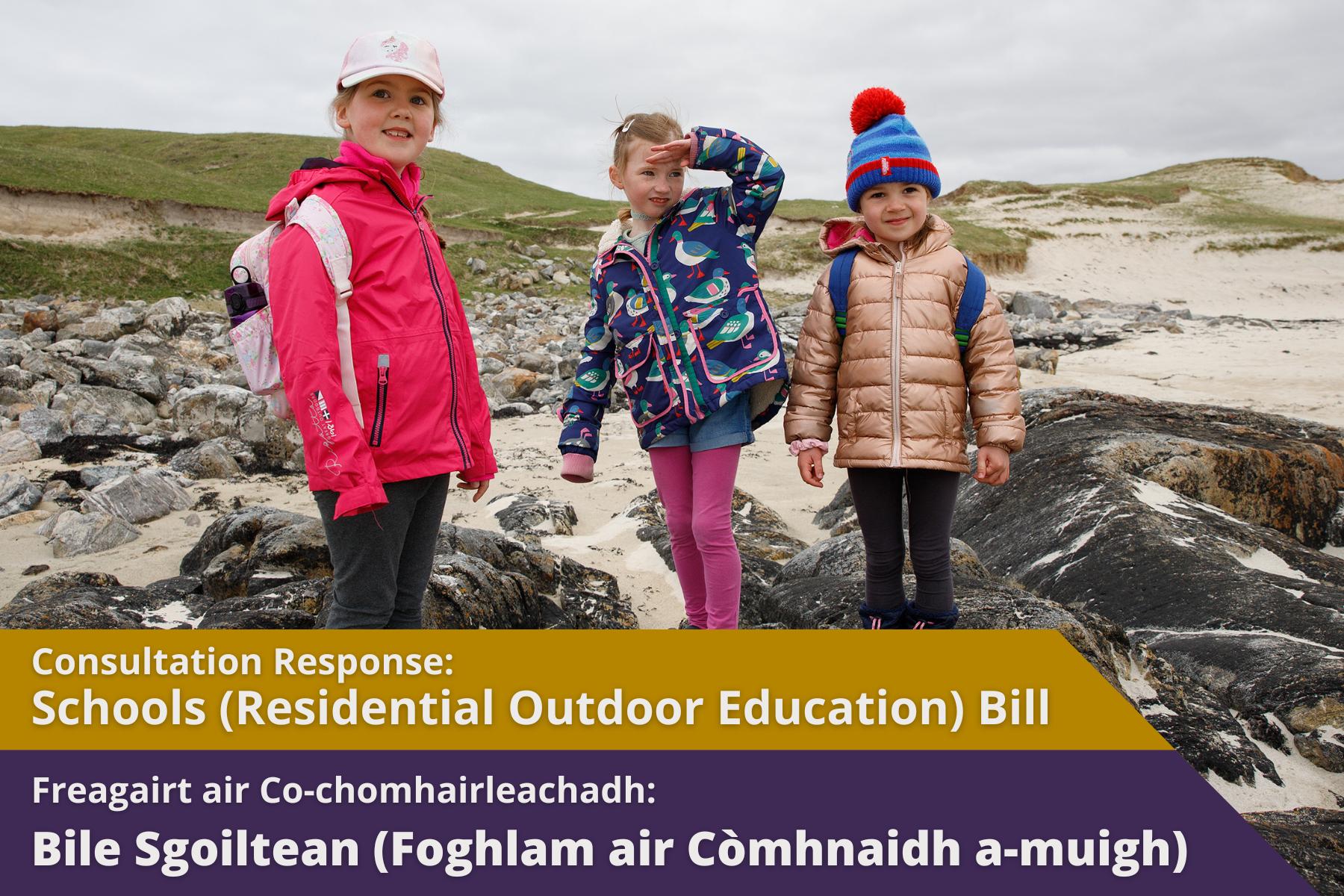 Consultation Response: Schools (Residential Outdoor Education) (Scotland) Bill